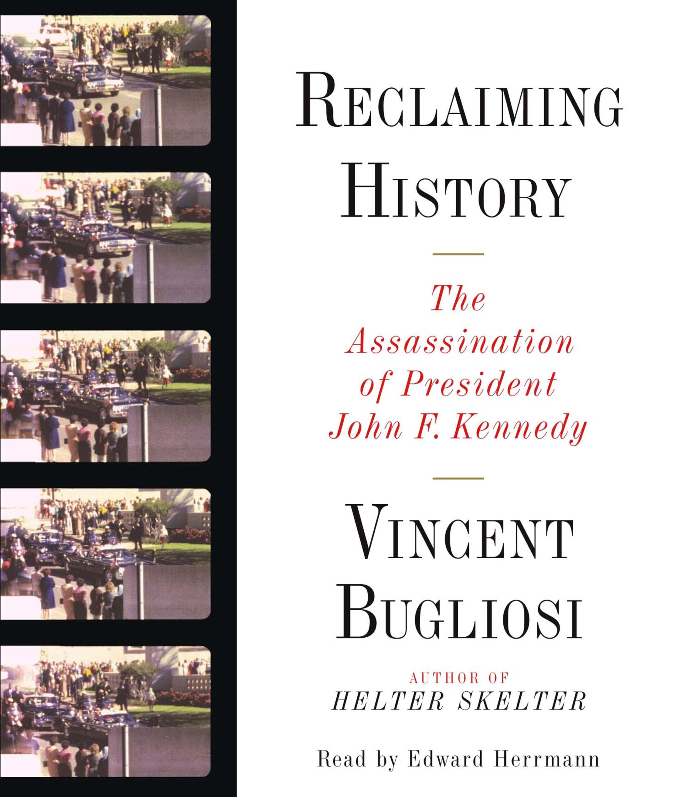 Reclaiming History by Vincent Bugliosi